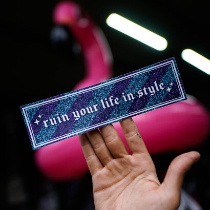 RUIN YOUR LIFE - GLITTER