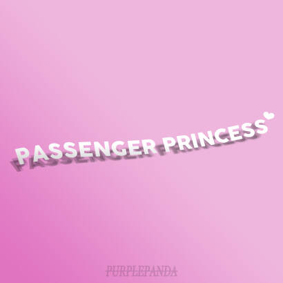PASSENGER PRINCESS ❤ - WAVE