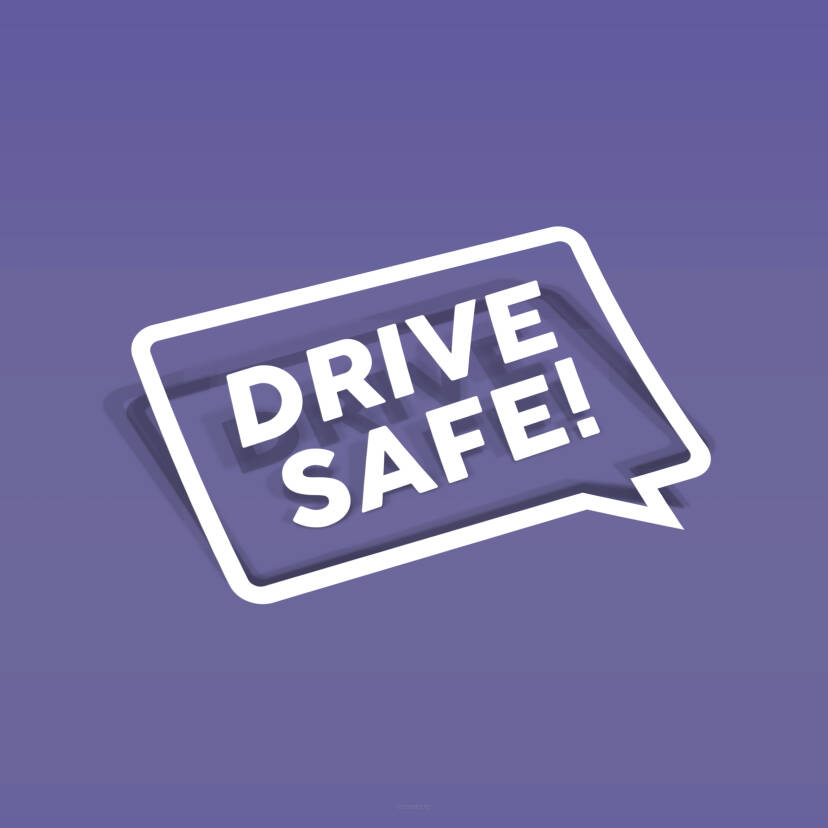 DRIVE SAFE - WHITE